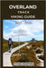 Overland Track Hiking Guide 2025 - 2026: Explore Tasmania's Iconic Wilderness Trail with Expert Tips and Essential Planning Advice by Ashford, Ethan