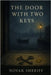 The Door with Two Keys: A Gothic Romantic Suspense set in Restoration London by Sheriff, Novak