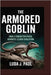 The Armored Goblin: How a Forgotten Fossil Rewrote Lizard Evolution by Paul, Luda J.