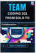 Team Coding 101 From Solo to Collaboration: Learn the basics of working in a dev team - version control, code reviews, and agile tasks for beginners by Hawthorn, Amara