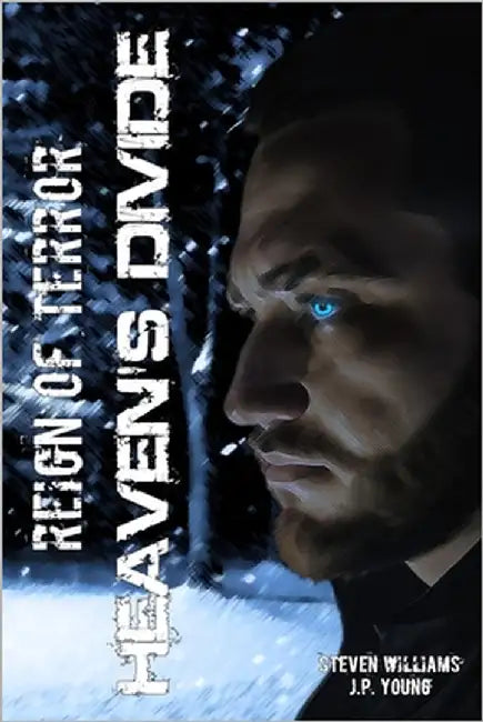 Reign of Terror: Heaven's Divide by Williams, Steven