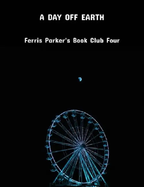 A Day Off Earth: Ferris Parker'S Book Club Four by Erika Brasher