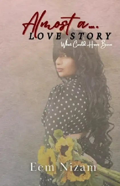 Almost A Love Story by Eem Nizam