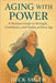 Aging with Power: A Woman's Guide to Strength, Confidence, and Vitality at Every Age by Smith, Deck