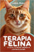 Terapia Felina: Tu Gato, Tu Mejor Terapeuta contra el Estrés by Miau, Clara