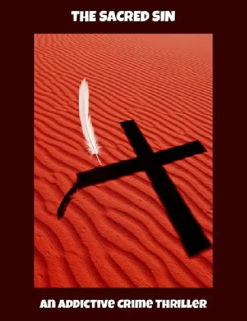 The Sacred Sin: An Addictive Crime Thriller by Dominique Juarez