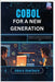 COBOL for a New Generation: A beginner's guide to an old language - maintain and modernize mainframe code by Hawthorn, Amara