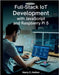 Full Stack IoT Development with JavaScript and Raspberry Pi 5: Building Scalable, Networked Applications from Edge to Cloud with Modern JavaScript Too by Holton, Harry C.