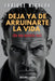Deja ya de arruinarte la vida: (De una maldita vez) by Enrique Miralda