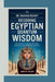 Dr. Rashad Richey Decoding Egyptian Quantum Wisdom: How Ancient Cultures Mastered Frequency and Geometric Sciences by James M. Wilbur