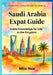 Saudi Arabia Expat Guide: Inside Knowledge for Life in the Kingdom by Milo Nox