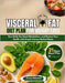 Visceral Fat Diet Plan for Weight loss: Burn Belly Fat, Boost Metabolism & Restore Your Health with Simple Science-Backed Meals by Mitchell, Grace
