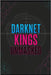 Darknet Kings Unmasked: How a single email address brought down a billion-dollar empire by Gieske, Erik