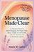 Menopause Made Clear: A practical guide to perimenopause, hot-flash relief, sleep, weight, sexual health, and your hormone and nonhormone options by Castro, Mamie M.