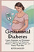 Gestational Diabetes: Causes, Symptoms, and Treatments: Essential Guidance for Expectant Mothers to Manage Blood Sugar and Protect Their Baby by Kith Wolff