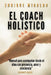 El coach holístico: "Manual para acompañar desde el alma con presencia, amor y conciencia" by Enrique Miralda