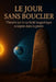 Le Jour Sans Bouclier: Théorie sur la cyclicité magnétique sculptée dans la pierre by Antonio Morittu