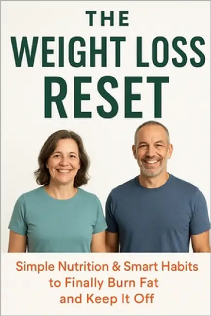 The Weight Loss Reset: A Simple Nutrition Plan to Burn Fat, Boost Energy, and Keep It Off for Good by Reynolds, Matt