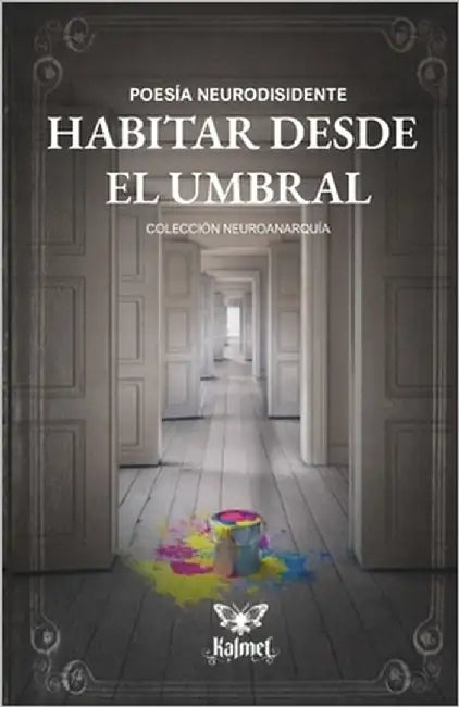 Habitar desde el umbral: Poesía neurodisidente by Guerrero Editor, Larissa