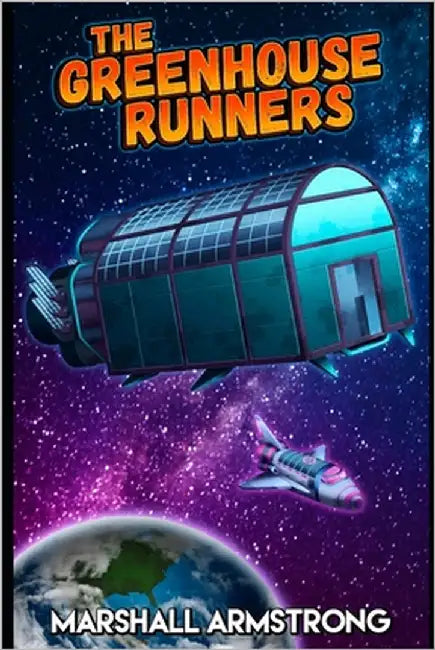The Greenhouse Runners: A Low Science Fiction Space Adventure by Armstrong, Marshall
