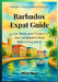 Barbados Expat Guide: Live, Work, and Thrive in the Caribbean's Most Welcoming Island by Milo Nox