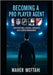 Becoming a Pro Player Agent.: NBA, NFL, NHL, MLB, MLS - Certifications, licences, Contracts, Cap & Career Management by Meftahi, Maher