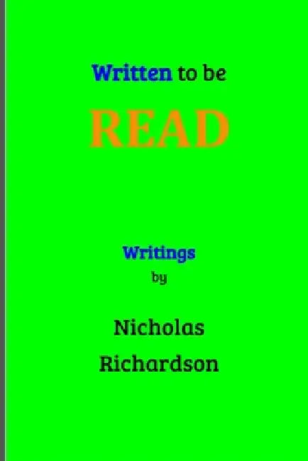 Written to be Read: Writings by Nicholas Richardson