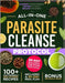 The All-In-One Parasite Cleanse Protocol: The 60-Day Natural Detox Plan to Eliminate Hidden Parasites, Restore Gut Health, and Reclaim Your Energy - W by Hartwell, Louise