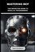 Mastering MCP: The Definitive Guide To Parallel Programming by Jr. Coleman Baker