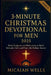 3-Minute Christmas Devotional for Men 2025: Daily Scriptures and Reflections to Build Strength, Faith, and Peace this Holiday Season by Micaiah Wells