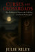 Curses and Crossroads: The Folklore of Hexes, the Evil Eye, and Dark Protection by Julie Riley