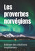 Les Proverbes Norvégiens by Edition Des Citations Inspirantes