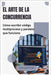 El arte de la concurrencia: Cómo escribir código multiproceso y paralelo que funcione by Greystone, Elian