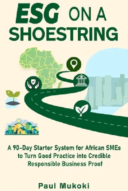 Esg On A Shoestring by Paul Mukoki