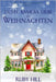 Licht, Kamera, Liebe zu Weihnachten by Hill, Ruby