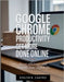 Google Chrome Productivity Get More Done Online: Boost Efficiency and Simplify Your Digital Life by Castro, Evelyn B.
