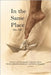 In the Same Place: A Poetic and Visual Journey for Those Seeking Belonging by Mp, Mia