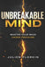 Unbreakable Mind: Master Your Mind Under Pressure by Julien Florkin