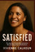 Satisfied: The Journey of Renée Elise Goldsberry: From Broadway Star to Motherhood by Vivienne Calhoun