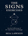 The Signs Exercises: Get the Full Grasp of Dr. Tara Swart Teachings by Mia Lawson