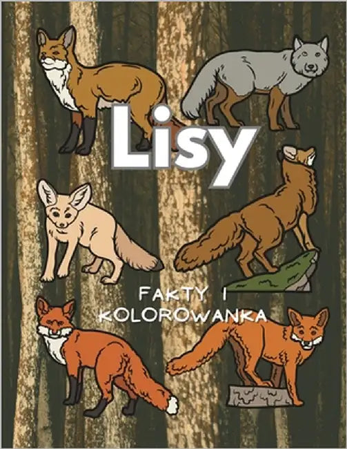Lisy: fakty i kolorowanka: Zeszyt cwiczeń dla dzieci w wieku od 2 do 16 lat by Book, Steven