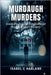 Murdaugh Murders: Inside the Scandal That Shattered South Carolina's Legal Dynasty by Harland, Isabel C.