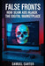 False Fronts: How Scam Ads Hijack the Digital Marketplace by Samuel Carter