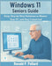 Windows 11 Seniors Guide: Easy, Step-by-Step Solutions to Master Your PC and Stay Connected by Pollard, Ronald P.