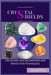 Crystal Shields: Unlocking Healing Energies and Protection Techniques by Venkatesan, Prabadevi