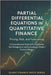 Partial Differential Equations in Quantitative Finance: Pricing, Risk, and Forecasting: A Comprehensive Guide to Pricing Models, Risk Management, and by Schwarz, Alice