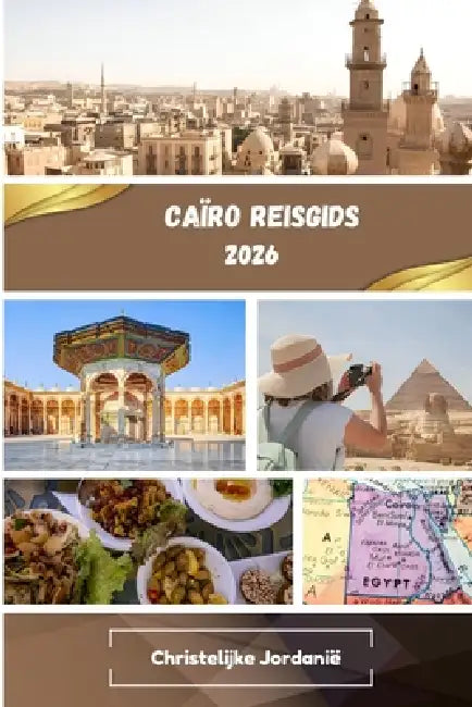 Caïro Reisgids 2026 by Christelijke Jordanië