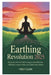 Earthing Revolution 2025: Reconnect with the Earth's Energy to Heal Inflammation, Restore Vitality, and Awaken Inner Balance by Fred Clerk