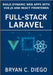 Full-Stack Laravel: Build Dynamic Web Apps with Vue.js and React Frontends by Diego, Bryan C.