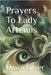 Prayers To Lady Artemis by Silver, Dawn